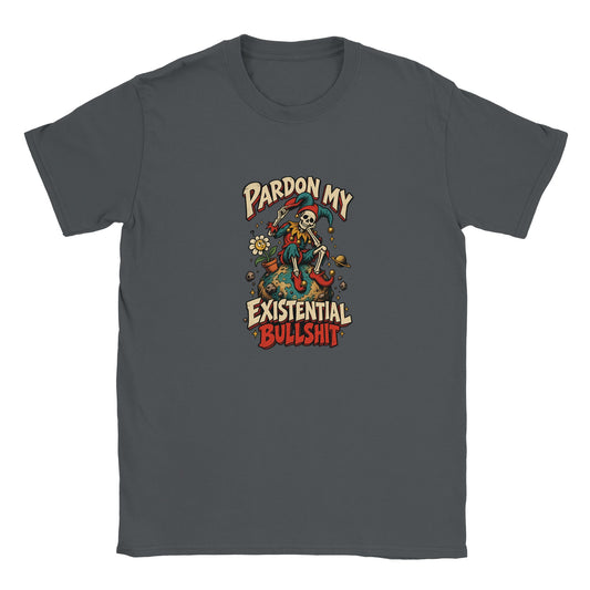 Dark gray T-shirt with a skeleton jester and the words “Pardon My Existential Bullshit.”